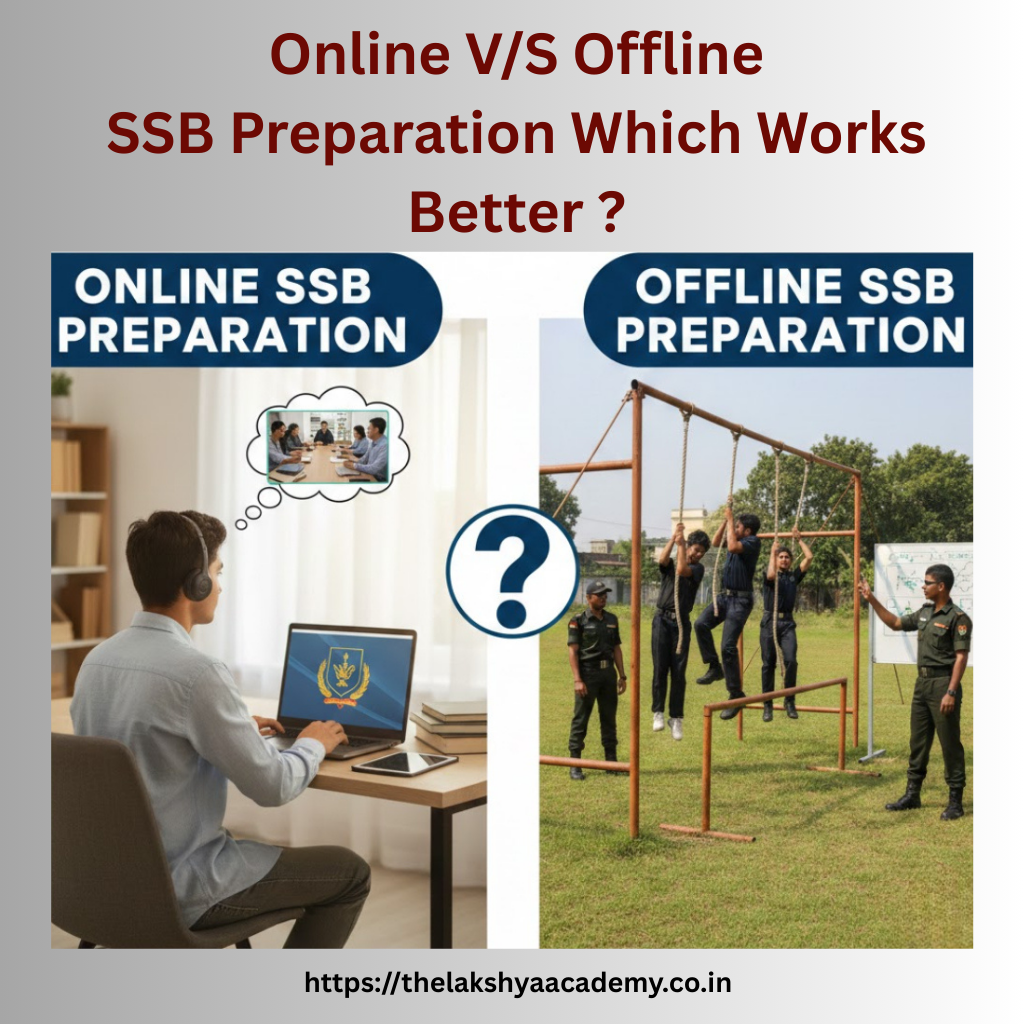 Online vs Offline SSB Preparation: Which Works Better?| The Lakshya Academy
