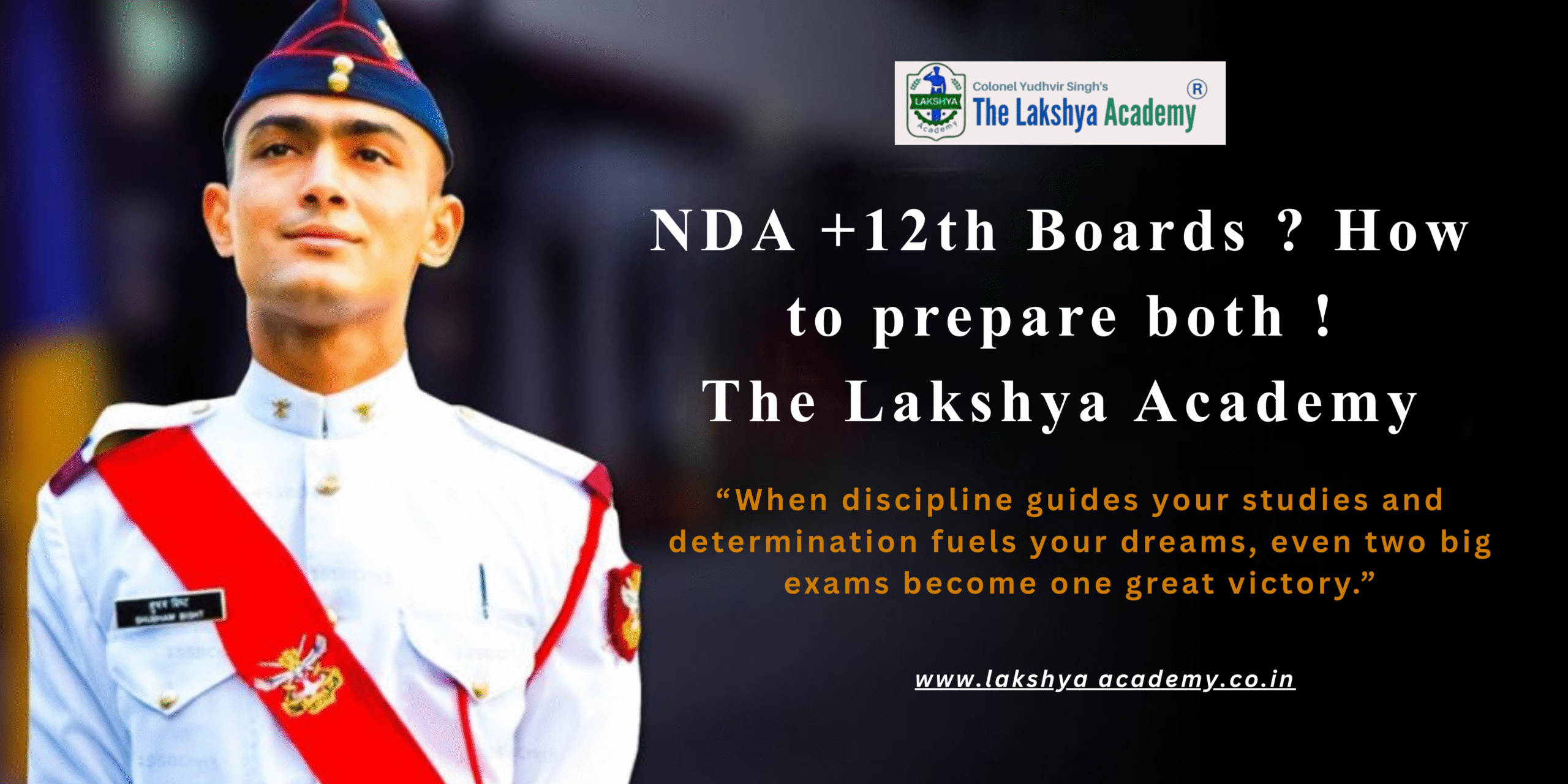How to Prepare for NDA Along with 12th Boards | The Lakshya Academy