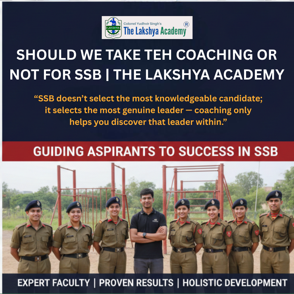 Should We Take Coaching for SSB | The Lakshya Academy