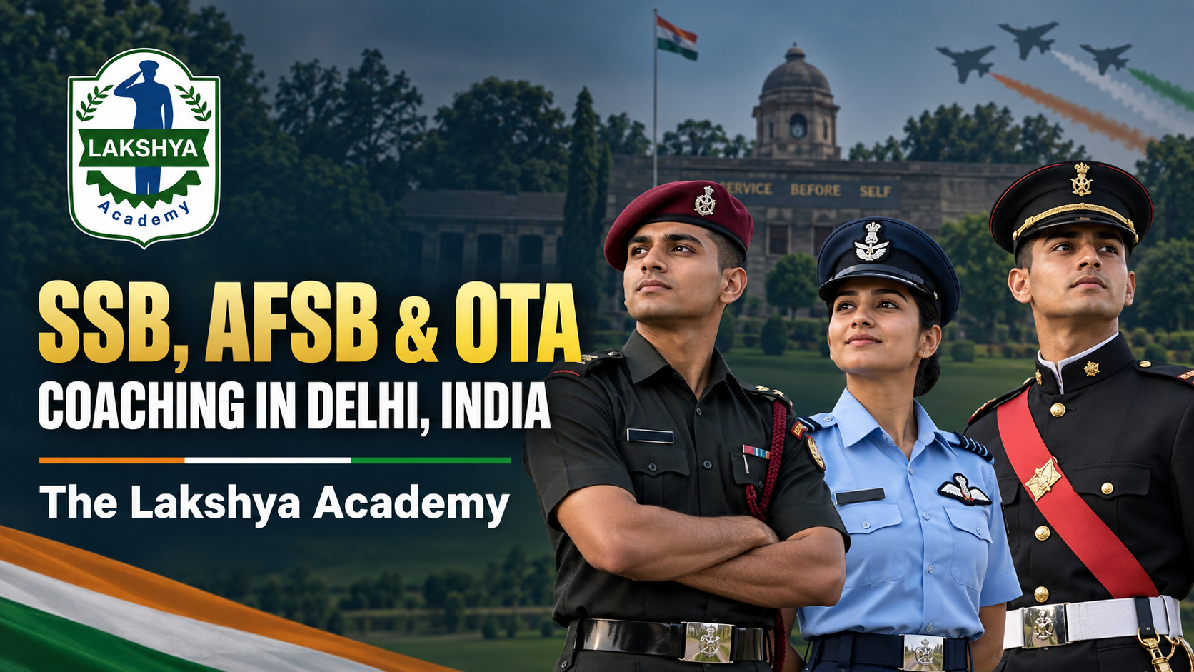 SSB, AFSB & OTA Coaching in Delhi, India | The Lakshya Academy