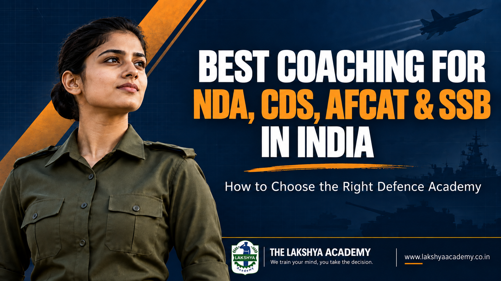 Best Coaching for NDA, CDS, AFCAT and SSB in India: How to Choose the Right Defence Academy