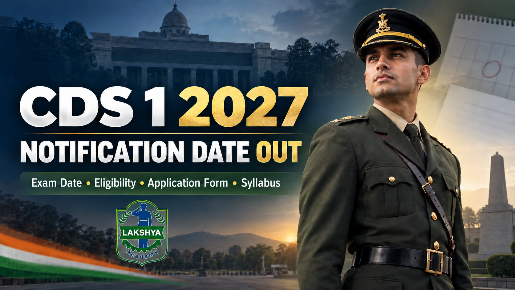 CDS 1 2027 Notification Date Out: Exam Date, Eligibility, Application Form & Syllabus