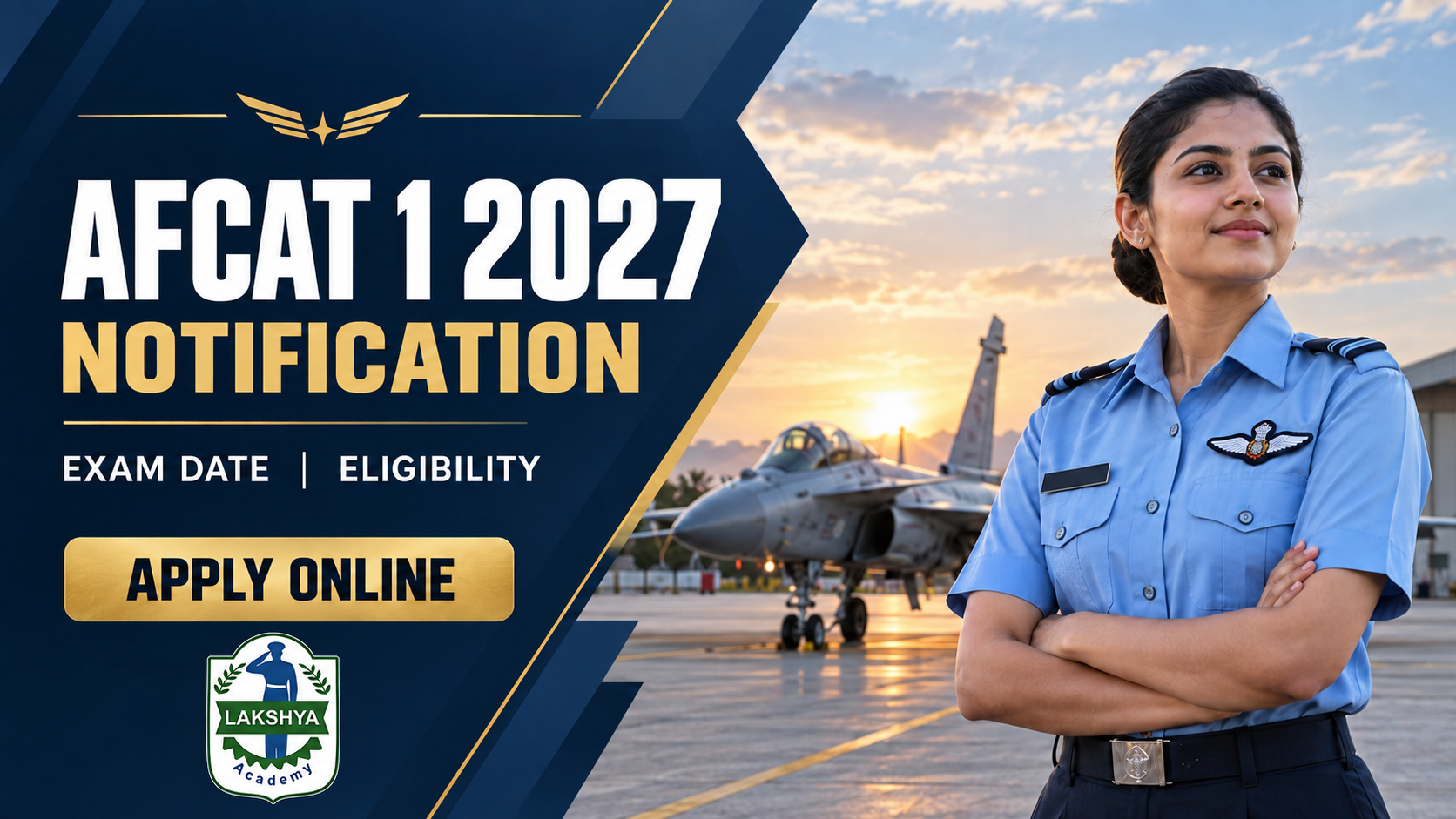 AFCAT 1 2027 Notification, Exam Date, Eligibility & Apply Online