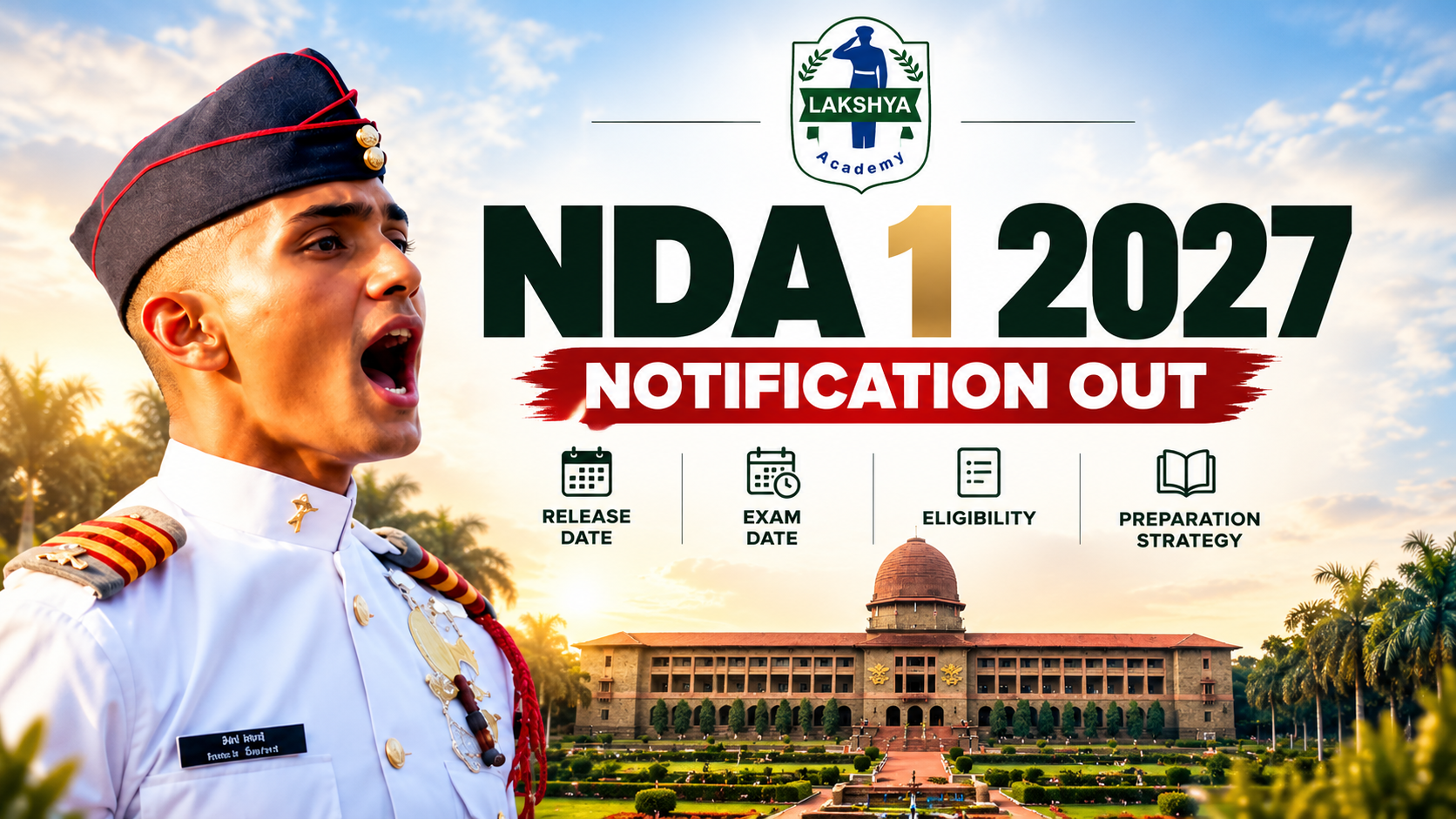 NDA 1 2027 Notification: Release Date, Exam Date, Eligibility & Preparation Strategy